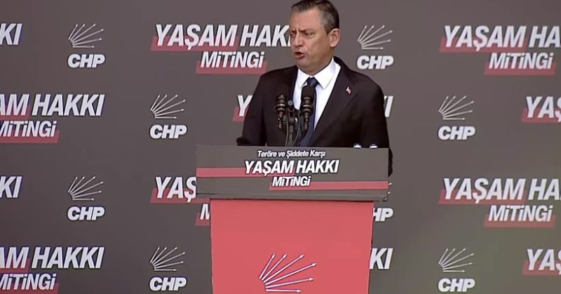 CHP lideri Özgür Özel, ‘Teröre ve Şiddete Karşı Yaşam Hakkı’ mitinginde Erdoğan’a seslendi