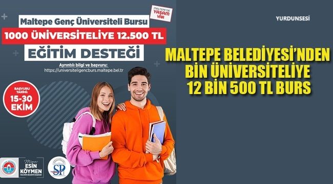 Maltepe Belediyesi’nden bin üniversiteliye aylık 1250 lira burs