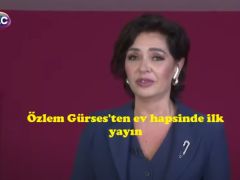 Özlem Gürses’ten ev hapsinde ilk yayın…