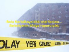 Bolu Kartalkaya’daki otel faciası, Belediyenin itfaiye raporu çıktı