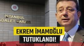 Ekrem İmamoğlu tutuklandı!