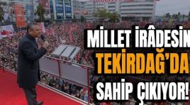 ‘Millet İradesine Sahip Çıkıyor’ mitingi için Tekirdağ’da