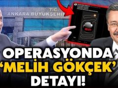CHP’DEN İLK AÇIKLAMA: ‘MELİH GÖKÇEK 7 SAAT ÖNCEDEN HABER VERİYOR…’