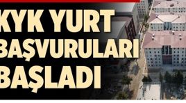 KYK yurt başvuruları başladı