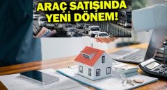 Araç ve taşınmaz satışında yeni dönem