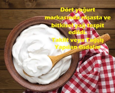 Tarım ve Orman Bakanlığı, Dört yoğurt markasında nişasta ve bitkisel yağ tespit edildi