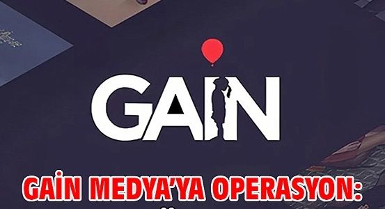 GAİN Medya’ya ‘yasa dışı bahis’ ve ‘kara para’ operasyonu!