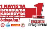 DİSK, KESK, TMMOB ve TTB: 1 Mayıs’ta Kadıköy’deyiz