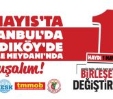DİSK, KESK, TMMOB ve TTB: 1 Mayıs’ta Kadıköy’deyiz