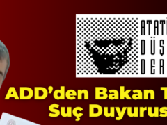 ADD’den Tekin’e suç duyurusu, Anayasayı ihlal etti’