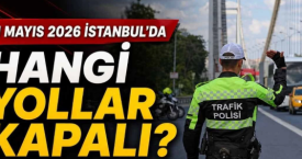 İstanbul’da ‘1 Mayıs’ nedeniyle, Metro, vapur ve çok sayıda yol kapatıldı!