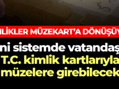 Kimlikler Müzekart’a dönüşüyor…