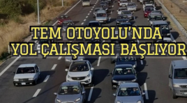 TEM Otoyolu’ İstanbul yönü trafiğe kapatılacak…