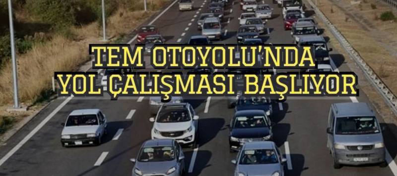 TEM Otoyolu’ İstanbul yönü trafiğe kapatılacak…