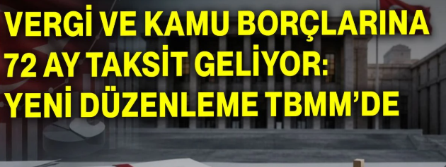 Vergi borçlarına yeni düzenleme Meclis’te