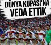 A Milli Futbol Takımımız Dünya Kupası’na veda etti…
