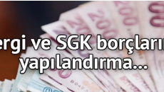 Vergi ve SGK borçluları için yeni yapılandırma…