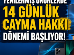 Yenilenmiş ürün alışverişlerinde 14 günlük cayma hakkı
