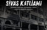 Sivas Katliamı’nın üzerinden 33 yıl geçti. Acı olay hafızalarda