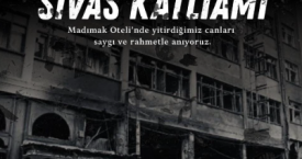 Sivas Katliamı’nın üzerinden 33 yıl geçti. Acı olay hafızalarda